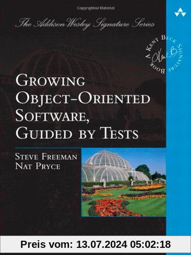 Growing Object-Oriented Software, Guided by Tests (Beck Signature)