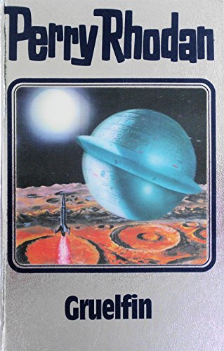 Gruelfin. Perry Rhodan 50. (Perry Rhodan Silberband, Band 50)