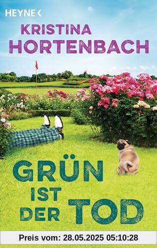 Grün ist der Tod: Ein Garten-Krimi (Ein Fall für Rosa Reich, Band 2)