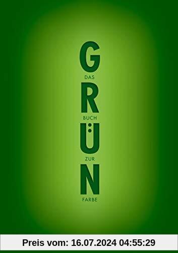 Grün: Das Buch zur Farbe