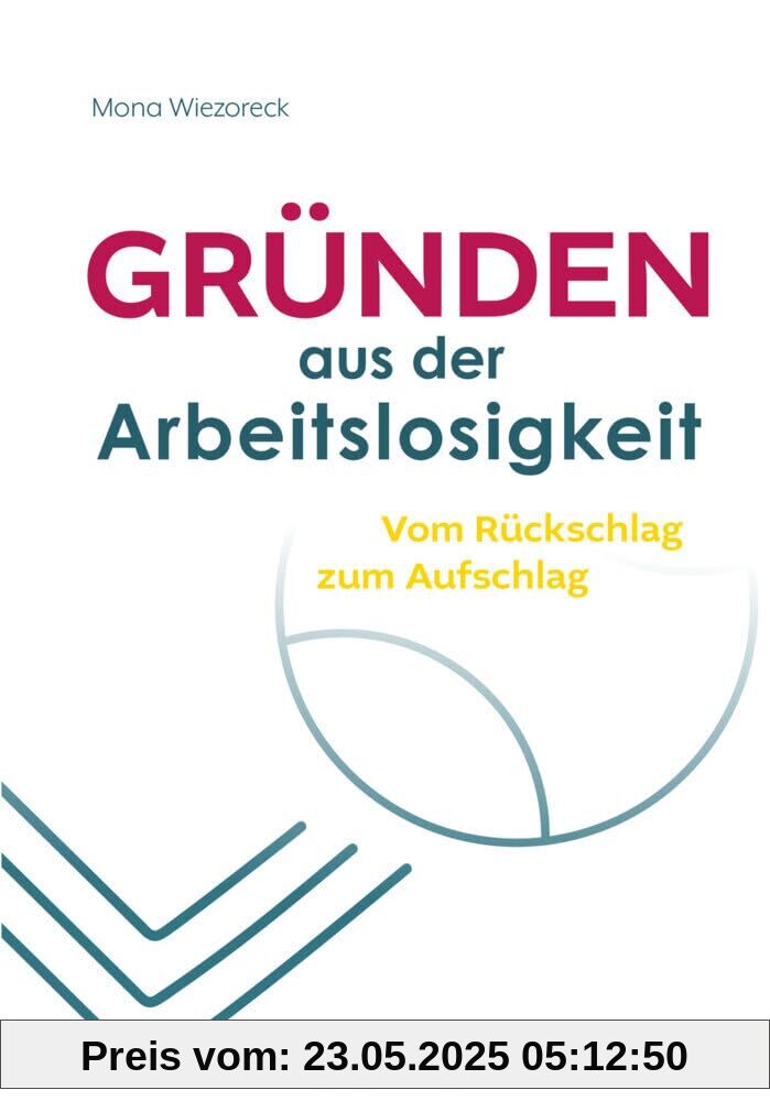 Gründen aus der Arbeitslosigkeit: Vom Rückschlag zum Aufschlag