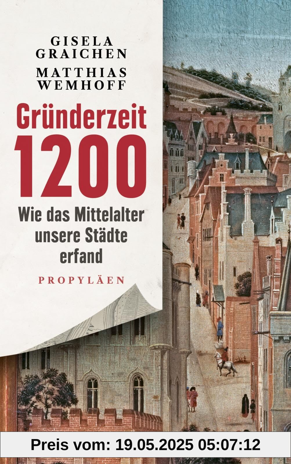 Gründerzeit 1200: Wie das Mittelalter unsere Städte erfand | Archäologie, die uns angeht: mitreißend und faszinierend erzählt Gründerzeit 1200: Wie das Mittelalter unsere Städte erfand | Archäologie, die uns angeht: mitreißend und faszinierend erzählt