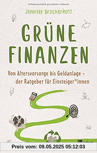 Grüne Finanzen: Von Altersvorsorge bis Geldanlage – der Ratgeber für Einsteiger*innen