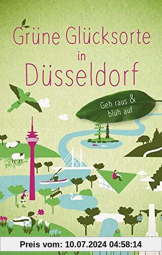 Grüne Glücksorte in Düsseldorf: Geh raus und blüh auf
