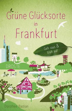 Grüne Glücksorte in Frankfurt von Droste