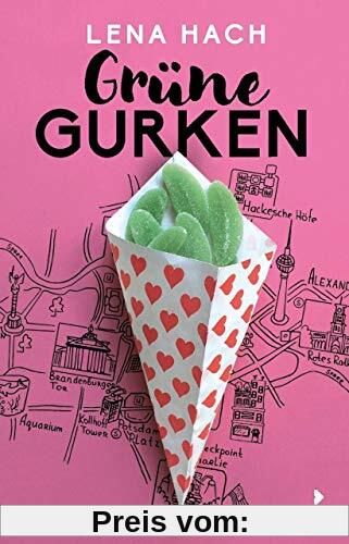 Grüne Gurken: Das Leben als Teenie in Berlin - Liebe, Lachen und lauter Chaos - Ein Coming-of-Age-Roman ab 12 Jahren