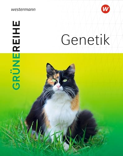 Genetik: Schulbuch: Sekundarstufe 2 (Grüne Reihe: Materialien für den Sekundarbereich II - Ausgabe 2022) von Westermann Bildungsmedien Verlag GmbH