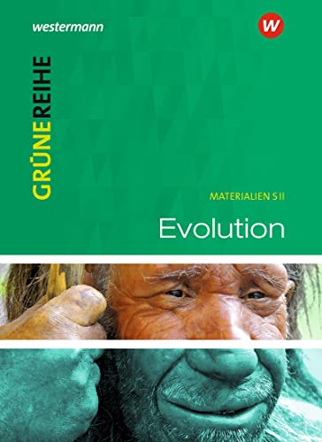 Evolution: Schulbuch: Integrierte Gesamtschule, Gemeinschaftsschule, Stadtteilschule, Gymnasium, Sekundarstufe 2. 10. Schuljahr bis 13. Schuljahr ... für den Sekundarbereich II - Ausgabe 2012)