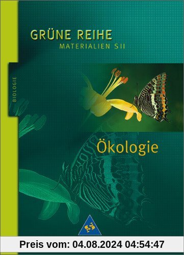 Grüne Reihe. Materialien für den Sekundarbereich II - Ausgabe 2004: Ökologie: Schülerband: Materialien S II