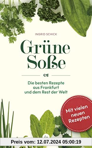 Grüne Soße: Die besten Rezepte aus Frankfurt und dem Rest der Welt
