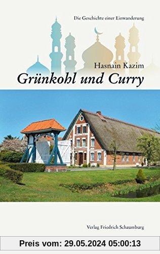 Grünkohl und Curry.: Die Geschichte einer Einwanderung.