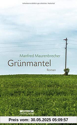 Grünmantel: Roman