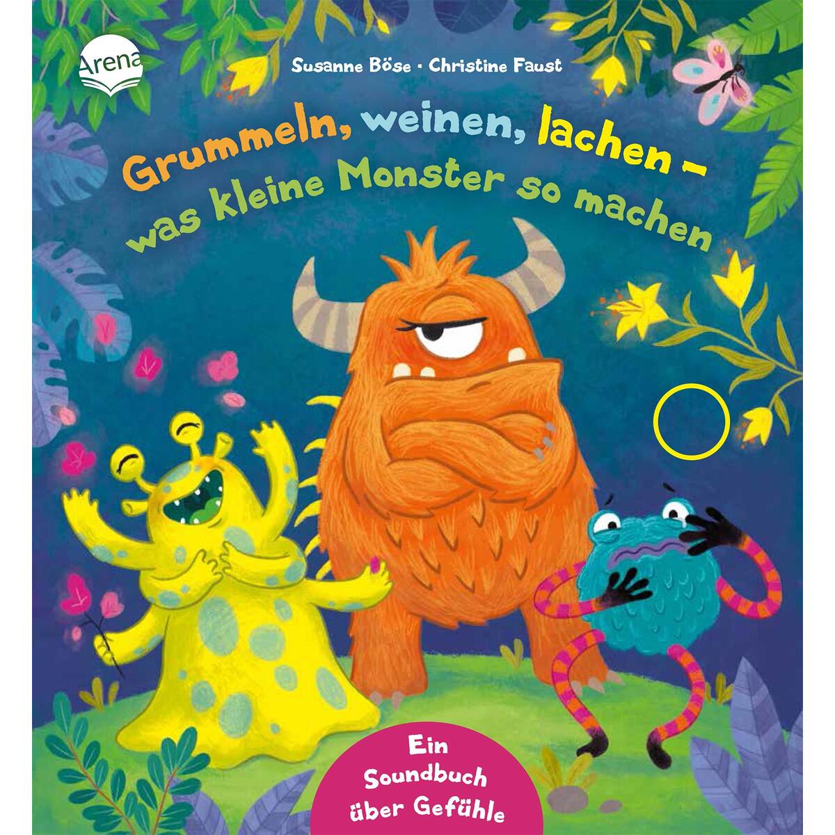 Grummeln, weinen, lachen - was kleine Monster so machen Grummeln, weinen, lachen - was kleine Monster so machen von Arena Verlag GmbH