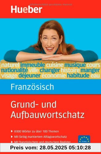 Grund- und Aufbauwortschatz Französisch: 8 000 Wörter zu über 100 Themen
