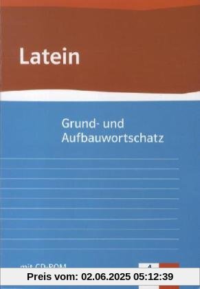 Grund- und Aufbauwortschatz Latein Grund- und Aufbauwortschatz Latein