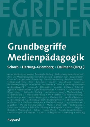 Grundbegriffe Medienpädagogik: 6., neu verfasste Auflage von Kopd Verlag