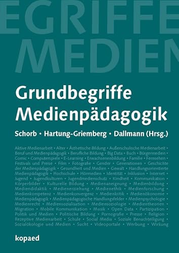 Grundbegriffe Medienpädagogik: 6., neu verfasste Auflage