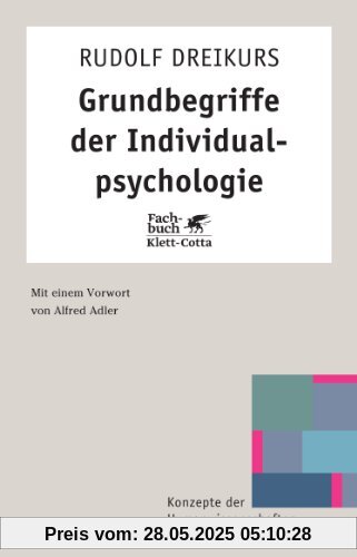 Grundbegriffe der Individualpsychologie (Konzepte der Humanwissenschaften)