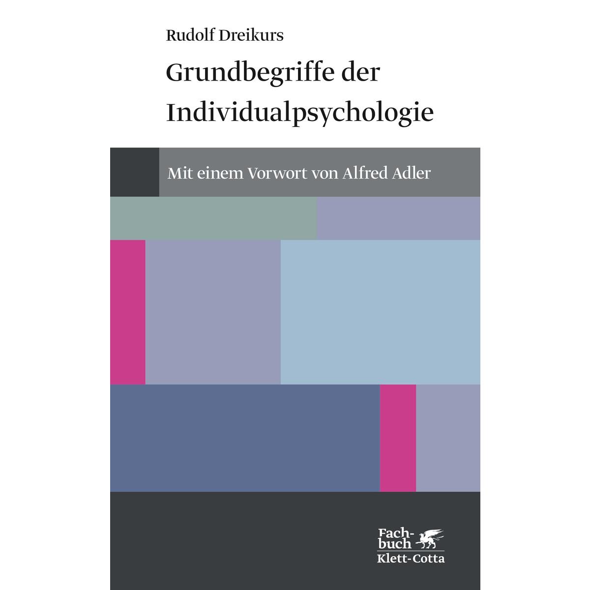 Grundbegriffe der Individualpsychologie Grundbegriffe der Individualpsychologie von Klett-Cotta Verlag