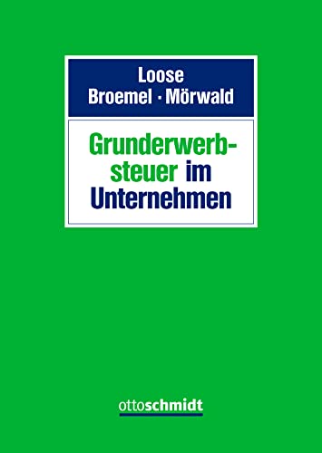 Grunderwerbsteuer im Unternehmen Grunderwerbsteuer im Unternehmen von Schmidt , Dr. Otto
