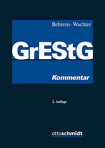 Grunderwerbsteuergesetz: Kommentar von Schmidt , Dr. Otto