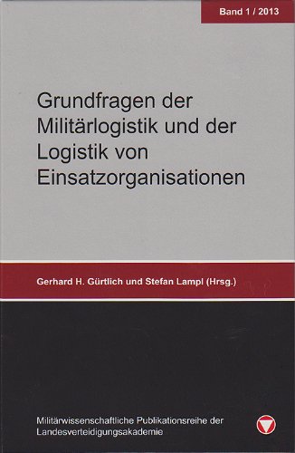 Grundfragen der Militärlogistik und der Logistik von Einsatzorganisationen