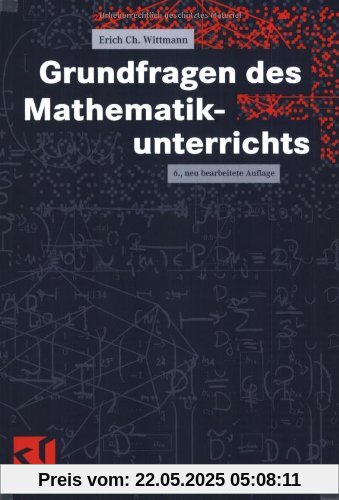 Grundfragen des Mathematikunterrichts