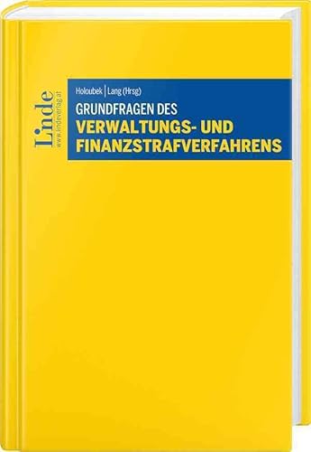 Grundfragen des Verwaltungs- und Finanzstrafverfahrens Grundfragen des Verwaltungs- und Finanzstrafverfahrens von Linde Verlag Ges.m.b.H.