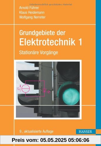 Grundgebiete der Elektrotechnik: Band 1: Stationäre Vorgänge