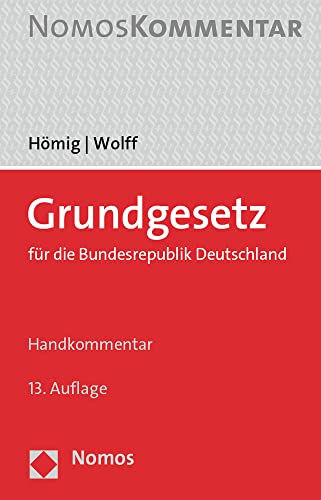 Grundgesetz für die Bundesrepublik Deutschland: Handkommentar von Nomos Verlagsges.MBH + Co