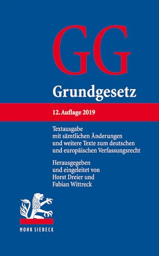 Grundgesetz: Textausgabe mit sämtlichen Änderungen und weitere Texte zum deutschen und europäischen Verfassungsrecht von Mohr Siebeck GmbH & Co. K