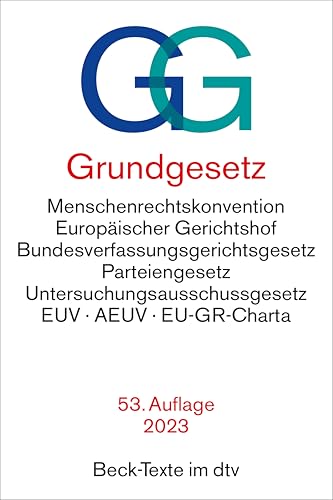 Grundgesetz: mit Menschenrechtskonvention, Verfahrensordnung des Europäischen Gerichtshofs für Menschenrechte, Bundesverfassungsgerichtsgesetz, ... die Europäische Union, (Beck-Texte im dtv)