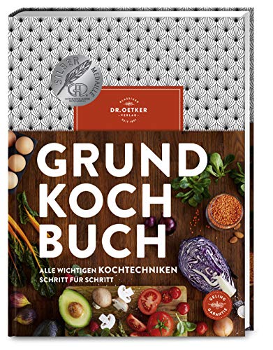 Grundkochbuch: Alle wichtigen Kochtechniken Schritt für Schritt. Kochenlernen dank gelingsicherer Rezepte und Schritt-für-Schritt-Anleitungen mit Bildern. Ideal für alle Anfänger*innen! von Dr. Oetker Verlag