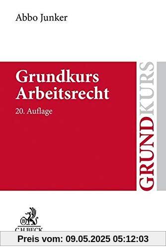 Grundkurs Arbeitsrecht (Grundkurse)