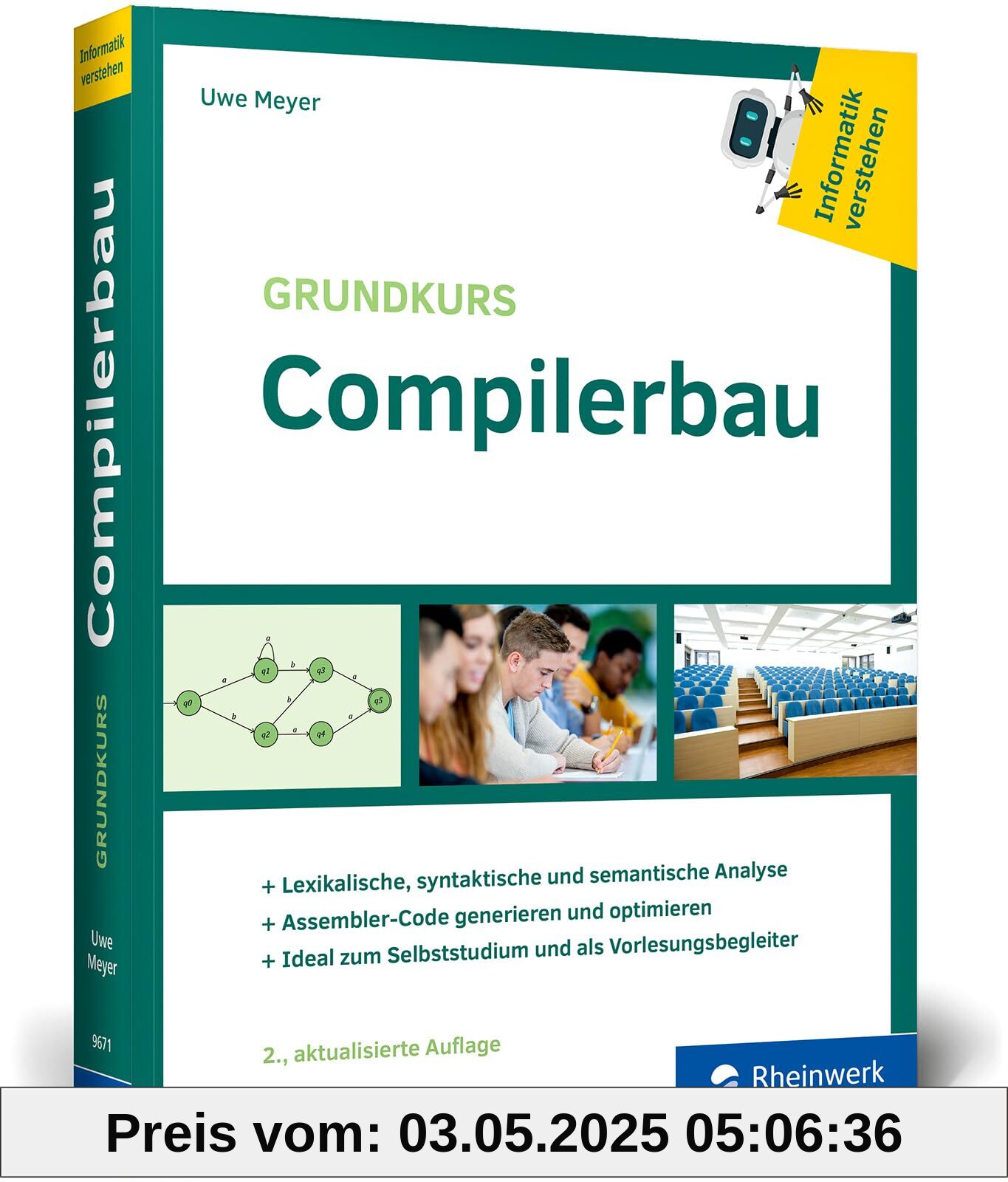 Grundkurs Compilerbau: Aus der Buchreihe »Informatik verstehen«. Ideal zum Selbststudium und für die Uni-Vorlesung – Ausgabe 2024 Grundkurs Compilerbau: Aus der Buchreihe »Informatik verstehen«. Ideal zum Selbststudium und für die Uni-Vorlesung – Ausgabe 2024