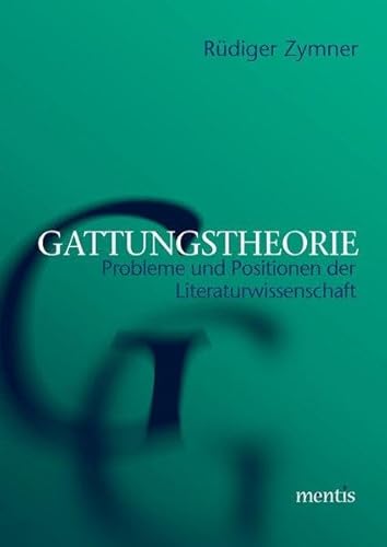 Gattungstheorie: Probleme und Positionen der Literaturwissenschaft