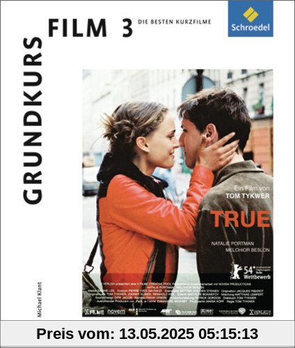 Grundkurs Film 3: Die besten Kurzfilme: Materialien für die Sek I und II: Die besten Kurzfilme: Materialien für die Sekundarstufe 1 und 2 Grundkurs Film 3: Die besten Kurzfilme: Materialien für die Sek I und II: Die besten Kurzfilme: Materialien für die Sekundarstufe 1 und 2
