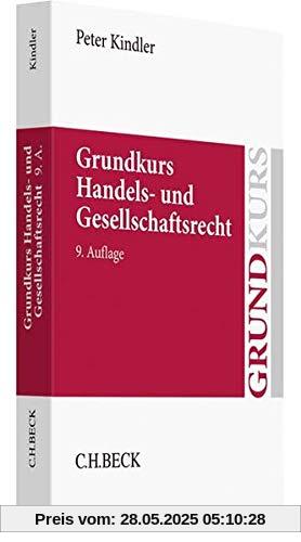 Grundkurs Handels- und Gesellschaftsrecht (Grundkurse)