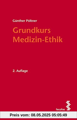 Grundkurs Medizin-Ethik Grundkurs Medizin-Ethik