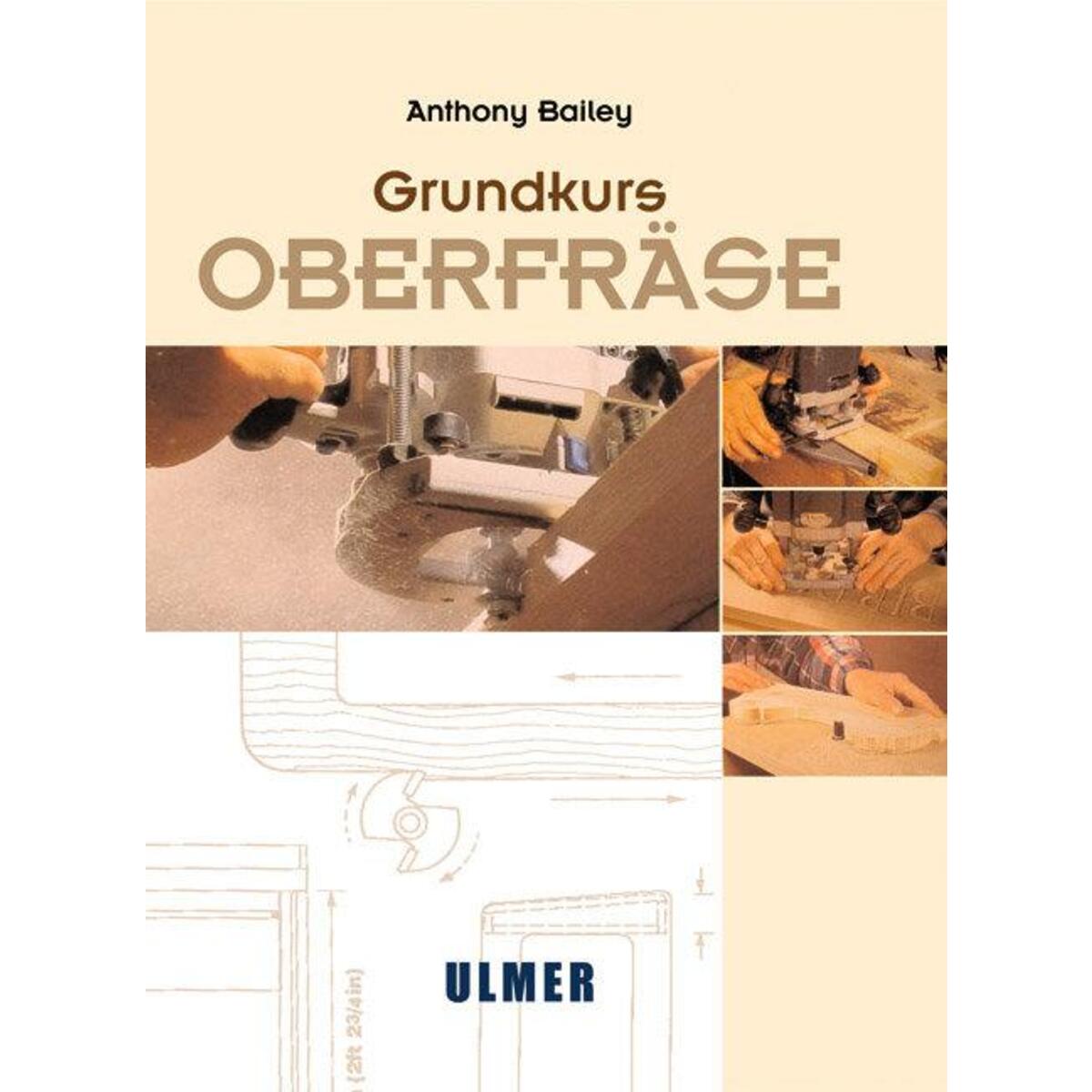Grundkurs Oberfräse von Ulmer Eugen Verlag