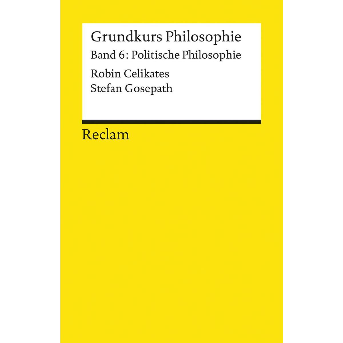 Grundkurs Philosophie / Politische Philosophie Grundkurs Philosophie / Politische Philosophie von Reclam Philipp Jun.