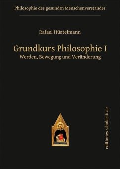 Grundkurs Philosophie I (eBook, ePUB) von editiones scholasticae