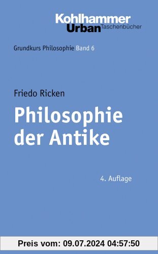 Grundkurs Philosophie: Philosophie der Antike: BD 6 (Urban-Taschenbucher)