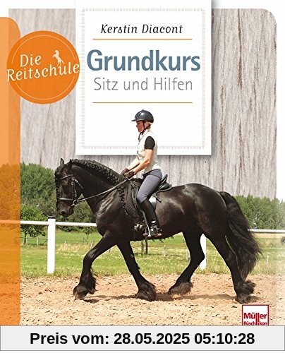 Grundkurs Sitz und Hilfen (Die Reitschule)