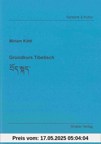 Grundkurs Tibetisch (Sprache und Kultur)