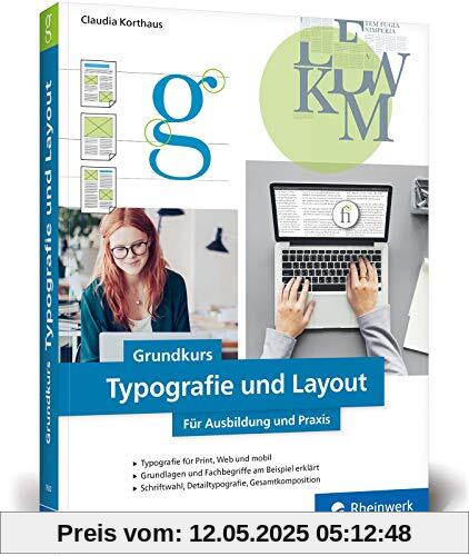 Grundkurs Typografie und Layout: Für Ausbildung, Studium und Praxis – Ausgabe 2020