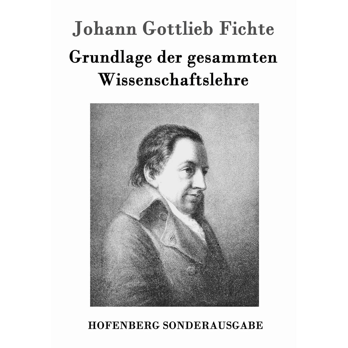 Grundlage der gesammten Wissenschaftslehre von Hofenberg
