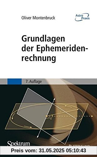 Grundlagen Der Ephemeridenrechnung (Astro Praxis) (German Edition)