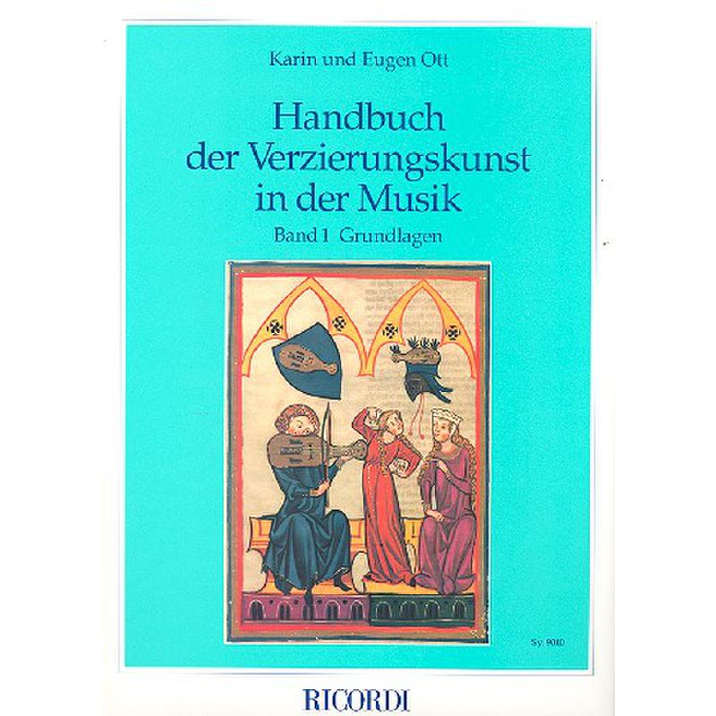 Grundlagen - Handbuch der Verzierungskunst in der Musik 1 Grundlagen - Handbuch der Verzierungskunst in der Musik 1