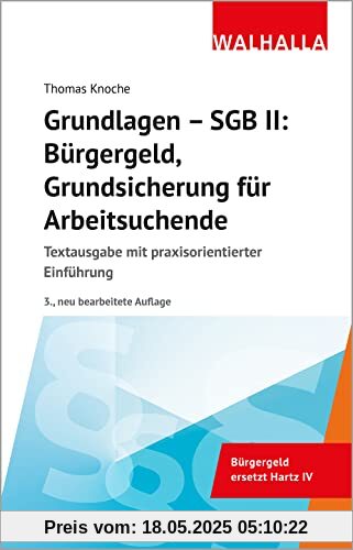 Grundlagen - SGB II: Bürgergeld, Grundsicherung für Arbeitsuchende: Textausgabe mit praxisorientierter Einführung